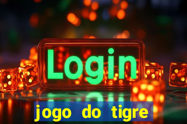 jogo do tigre deposito de 3 reais